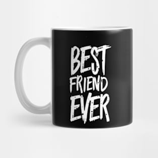 Best freind ever Mug